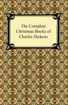 Dickens |  The Complete Christmas Books of Charles Dickens | eBook | Sack Fachmedien