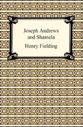 Fielding |  Joseph Andrews and Shamela | eBook | Sack Fachmedien