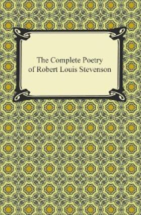 Stevenson |  The Complete Poetry of Robert Louis Stevenson | eBook | Sack Fachmedien