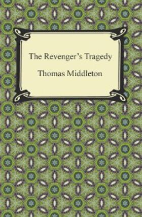 Middleton |  The Revenger's Tragedy | eBook | Sack Fachmedien