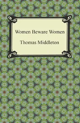 Middleton |  Women Beware Women | eBook | Sack Fachmedien