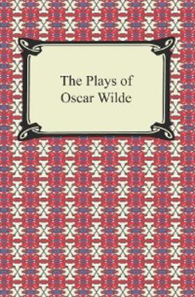 Wilde |  The Plays of Oscar Wilde | eBook | Sack Fachmedien
