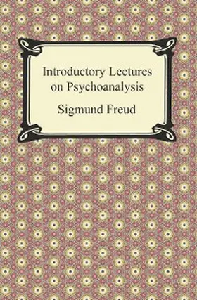 Freud |  Introductory Lectures on Psychoanalysis | eBook | Sack Fachmedien