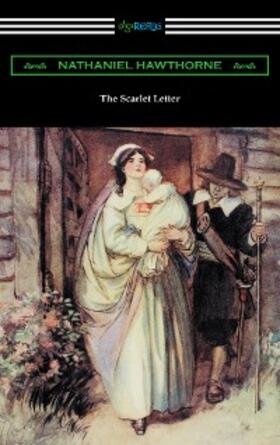 Hawthorne |  The Scarlet Letter (Illustrated by Hugh Thomson with an Introduction by Katharine Lee Bates) | eBook | Sack Fachmedien