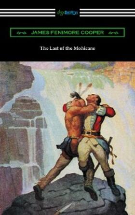 Cooper |  The Last of the Mohicans (with and Introduction and Notes by John B. Dunbar) | eBook | Sack Fachmedien