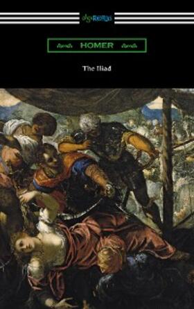 Homer |  The Iliad (Translated into prose by Samuel Butler with an Introduction by H. L. Havell) | eBook | Sack Fachmedien