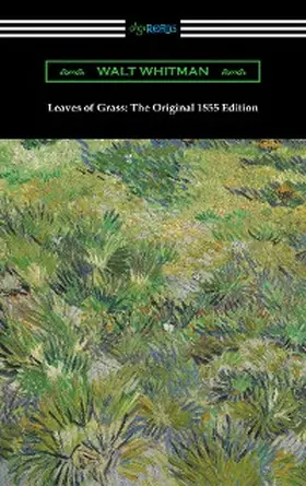 Whitman |  Leaves of Grass: The Original 1855 Edition | eBook | Sack Fachmedien