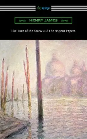 James |  The Turn of the Screw and The Aspern Papers (with a Preface by Henry James) | eBook | Sack Fachmedien