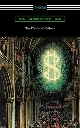 Smith |  The Wealth of Nations (with Introductions by Ernest Belfort Bax and Edwin R. A. Seligman) | eBook | Sack Fachmedien