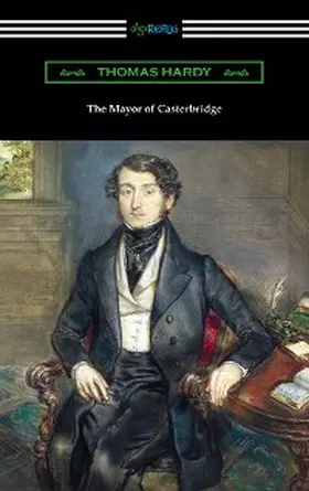 Hardy |  The Mayor of Casterbridge (with an Introduction by Joyce Kilmer) | eBook | Sack Fachmedien