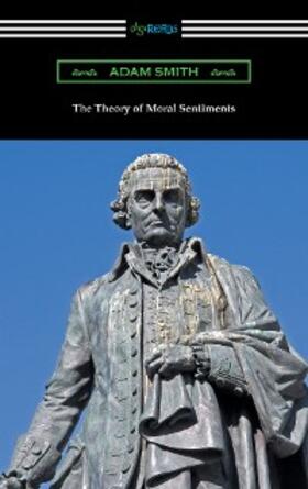 Smith |  The Theory of Moral Sentiments | eBook | Sack Fachmedien