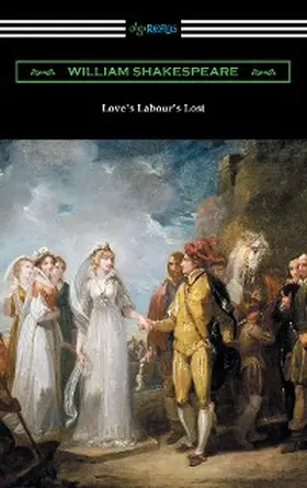 Shakespeare |  Love's Labour's Lost (Annotated by Henry N. Hudson with an Introduction by Charles Harold Herford) | eBook | Sack Fachmedien