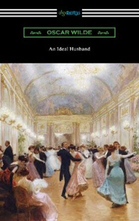 Wilde |  An Ideal Husband | eBook | Sack Fachmedien