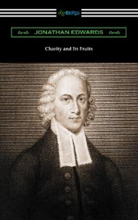 Edwards |  Charity and Its Fruits | eBook | Sack Fachmedien
