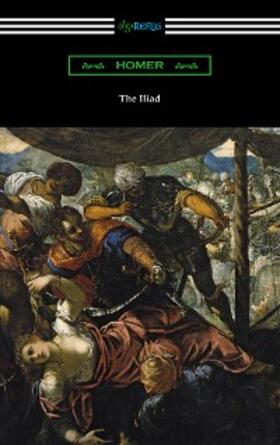 Homer |  The Iliad | eBook | Sack Fachmedien