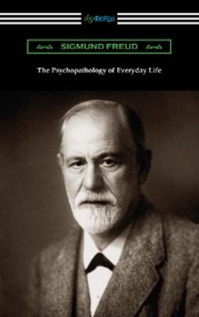 Freud |  The Psychopathology of Everyday Life | eBook | Sack Fachmedien