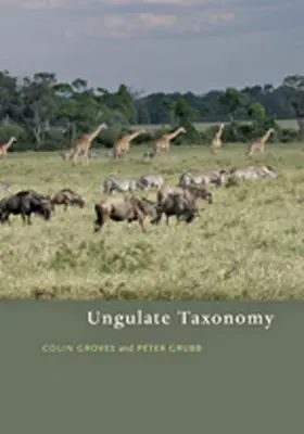 Groves / Grubb |  Ungulate Taxonomy | Buch |  Sack Fachmedien