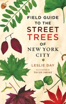 Day |  Field Guide to the Street Trees of New York City | Buch |  Sack Fachmedien