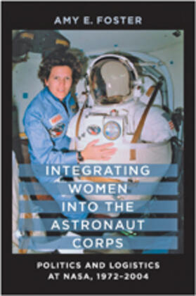Foster |  Integrating Women Into the Astronaut Corps | Buch |  Sack Fachmedien