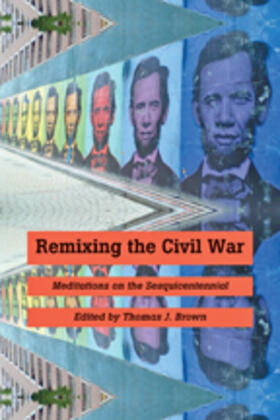 Brown |  Remixing the Civil War | Buch |  Sack Fachmedien