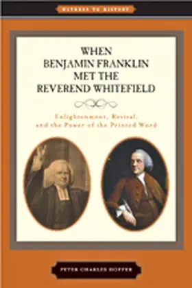 Hoffer |  When Benjamin Franklin Met the Reverend Whitefield | Buch |  Sack Fachmedien