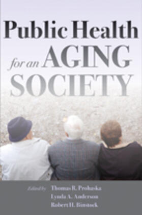 Prohaska / Anderson / Binstock |  Public Health for an Aging Society | Buch |  Sack Fachmedien