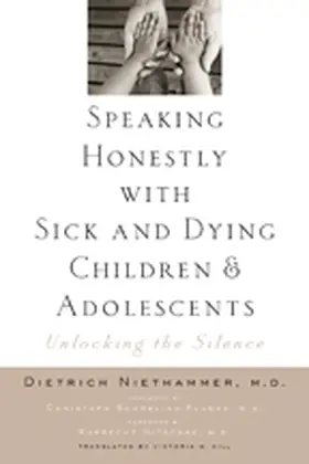 Niethammer |  Speaking Honestly with Sick and Dying Children and Adolescents | Buch |  Sack Fachmedien