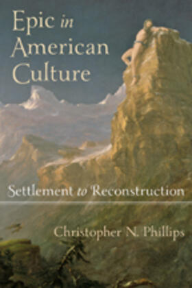 Phillips |  Epic in American Culture | Buch |  Sack Fachmedien
