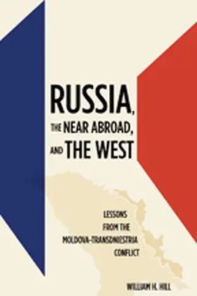 Hill |  Russia, the Near Abroad, and the West | Buch |  Sack Fachmedien