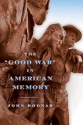 Bodnar |  The "Good War" in American Memory | Buch |  Sack Fachmedien