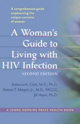 Clark / Maupin / Hayes |  A Woman's Guide to Living with HIV Infection | eBook | Sack Fachmedien