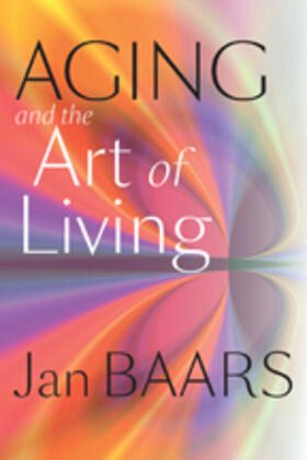 Baars |  Aging and the Art of Living | Buch |  Sack Fachmedien