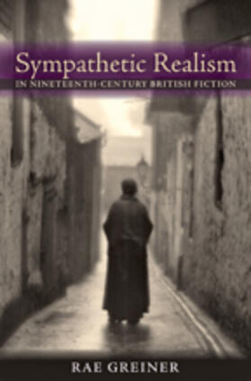 Greiner |  Sympathetic Realism in Nineteenth-Century British Fiction | Buch |  Sack Fachmedien