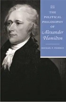 Federici |  The Political Philosophy of Alexander Hamilton | eBook | Sack Fachmedien