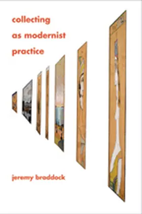 Braddock |  Collecting as Modernist Practice | eBook | Sack Fachmedien