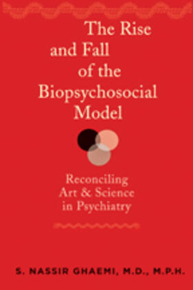 Ghaemi |  The Rise and Fall of the Biopsychosocial Model | Buch |  Sack Fachmedien