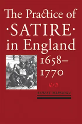 Marshall |  The Practice of Satire in England, 1658-1770 | Buch |  Sack Fachmedien