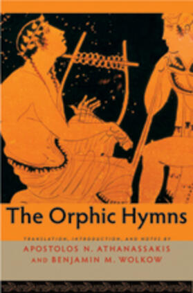 translation, introduction, and notes by Apostolos N. Athanassakis and Benjamin M. Wolkow |  The Orphic Hymns | eBook | Sack Fachmedien