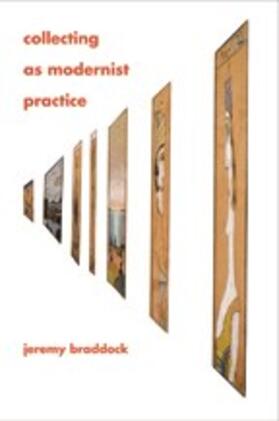 Braddock |  Collecting as Modernist Practice | Buch |  Sack Fachmedien