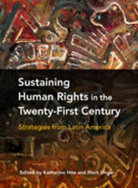 Hite / Ungar |  Sustaining Human Rights in the Twenty-First Century | Buch |  Sack Fachmedien