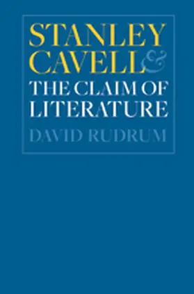 Rudrum |  Stanley Cavell and the Claim of Literature | eBook | Sack Fachmedien