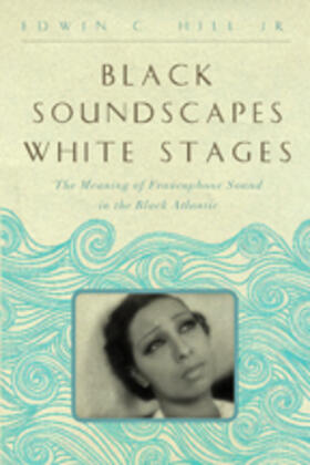 Hill |  Black Soundscapes White Stages | Buch |  Sack Fachmedien