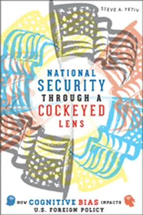 Yetiv |  National Security through a Cockeyed Lens | eBook | Sack Fachmedien