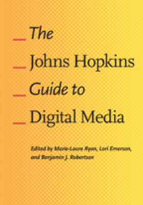 Ryan / Emerson / Robertson |  The Johns Hopkins Guide to Digital Media | Buch |  Sack Fachmedien