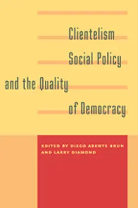 Abente Brun / Diamond |  Clientelism, Social Policy, and the Quality of Democracy | Buch |  Sack Fachmedien