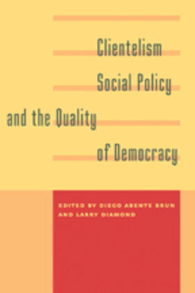 Abente Brun / Diamond |  Clientelism, Social Policy, and the Quality of Democracy | Buch |  Sack Fachmedien