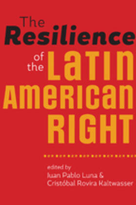 Luna / Rovira Kaltwasser |  The Resilience of the Latin American Right | Buch |  Sack Fachmedien