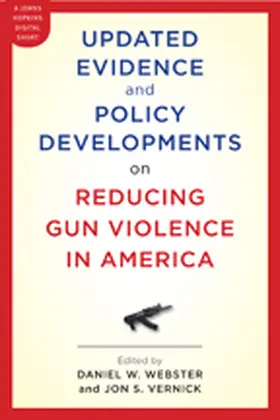 Webster / Vernick |  Updated Evidence and Policy Developments on Reducing Gun Violence in America | eBook | Sack Fachmedien