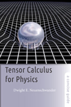 Neuenschwander |  Tensor Calculus for Physics | Buch |  Sack Fachmedien