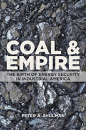 Shulman |  Coal and Empire | Buch |  Sack Fachmedien